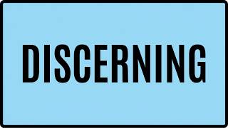 DISCERNING Meaning & Examples | Advanced English Vocabulary