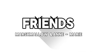 Marshmello & Anne-Marie - FRIENDS (Lyrics)