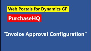 GP Elementz PurchaseHQ Invoice Approval Configuration (purchase web portal for Dynamics GP)