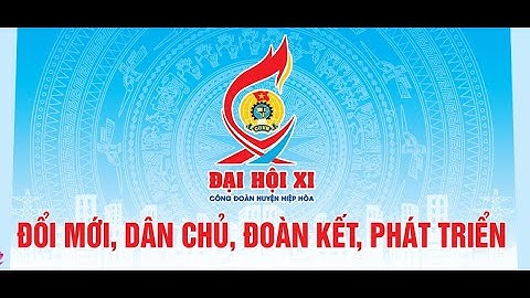 Tự hào công đoàn Hiệp Hòa, Bắc Giang