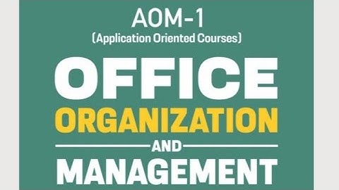 AOM-01 IMPORTANT QUESTION  ANSWER FOR 2022 EXAM// OFFICE ORGANIZATION //AOM-1 PREVIOUS YEAR QUESTION