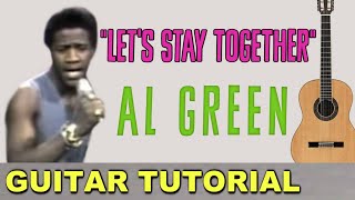 Al Green - Let's Stay Together *GUITAR TUTORIAL*