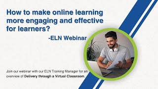 Celebrity How to make Online Learning more Engaging and Effective for Learners? - ELN Webinar Profile