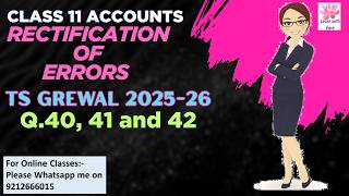 Q40, 41 and 42| Rectification of Errors| TS Grewal 2025| Class 11| Accounts| Ch 17 @learnwithease