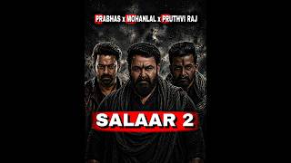 Mohanlal is Playing Prabhas Father Charector in Salaar 2 🔥📈 || #prabhas #salaar #shorts #update