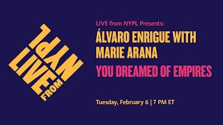 Álvaro Enrigue with Marie Arana: You Dreamed of Empires | LIVE from NYPL