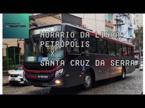 Horário da linha de ônibus Petrópolis X Santa Cruz da Serra