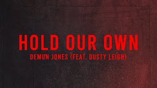 Hold Our Own (Official Audio) Demun Jones x Dusty Leigh