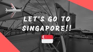 Let&#39;s Go to Singapore 2018 !