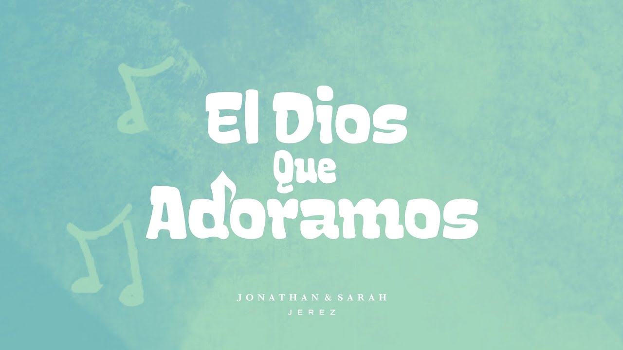 El Dios Que Adoramos (Niños) - Lyric Video Oficial