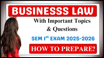 Business Law Sem 1st Exam 2025-26 | Full Syllabus | #bcomsemester1 #bba #bcom #sem1 #hubforeducation