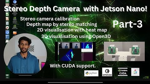 How to build a Stereo Camera Depth Estimation system using OpenCV and Open3D on Jetson Nano ? Part-3