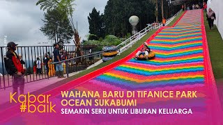 WAHANA BARU DI TIFANICE PARK OCEAN SUKABUMI, SEMAKIN SERU UNTUK LIBURAN KELUARGA