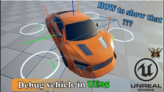 How to Use the Vehicle Debug System in Unreal Engine (ShowDebug Vehicle) | Build racing game PART1.5