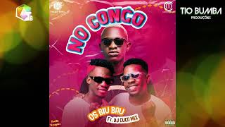 Download Lagu Os Biu Bau - No Congo (Feat. Cuca Mix) [Prod Dj TCalifa] 2022