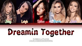 Download Lagu Little Mix ft FLOWER  - Dreamin' Together (Color Coded_Kan_Rom_Eng) MP3