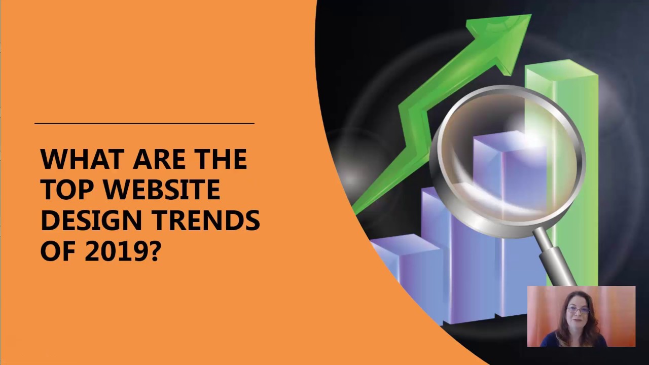 2019 Website Design Trends and Your Business -  Part 1