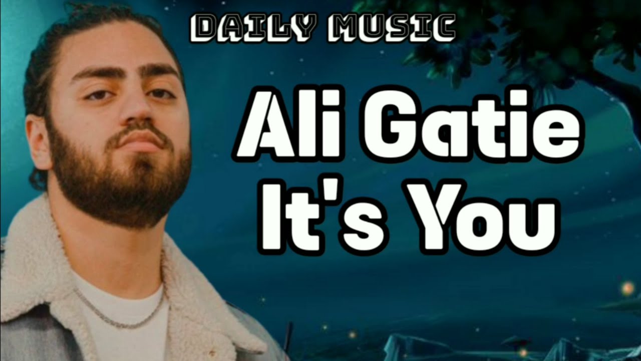 It's You | Ali Gatie [Lirik Lagu] - YouTube