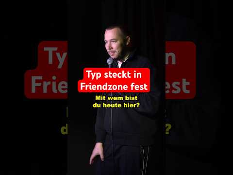 Typ steckt in Friendzone fest