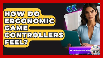 How Do Ergonomic Game Controllers Feel? - The Hardware Hub
