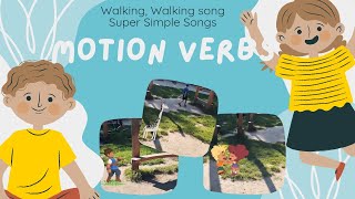Famous Motion verbs. A funny song: Walking, Walking. Super Simple Songs. Part 1. Learn with Dan. Wealth