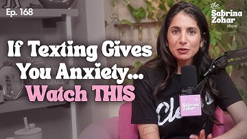 Why You Spiral When They Don’t Text Back | Sabrina Zohar