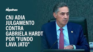 Vista adia julgamento contra Gabriela Hardt por "Fundo Lava Jato" no CNJ; assista à íntegra