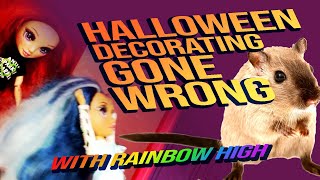 Halloween Decorating GONE WRONG Ruby Skylar River Rainbow High DJTL E022