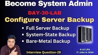 Information Become System Admin in 2024 ! Configure System State Backup for Windows Server 2016. News