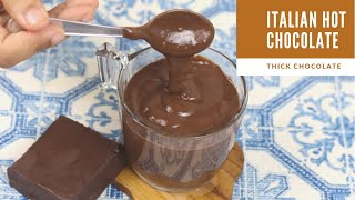 Italian hot chocolate | Thick hot chocolate recipe | How to make thick Italian chocolate