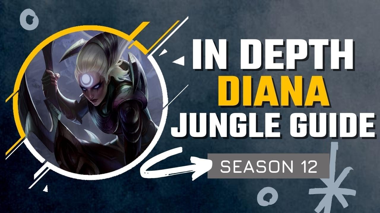 TO MASTER DIANA JUNGLE | Season 12 In Depth Diana Jungle Guide - YouTube