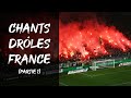 THE FUNNIEST CHANTS OF FRENCH ULTRAS (Part 1)