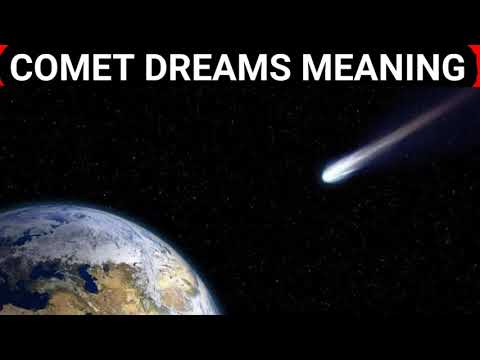 Comet Dreams Meaning