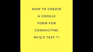 How to create a Google Form for conducting MCQ's test ?