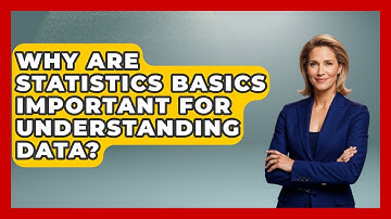 Why Are Statistics Basics Important For Understanding Data? - The Numbers Channel
