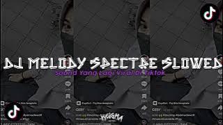 DJ MELODY SPECTRE SOUND BAMBO ESTETOD YANG LAGI VIRAL DITIKTOK!!!