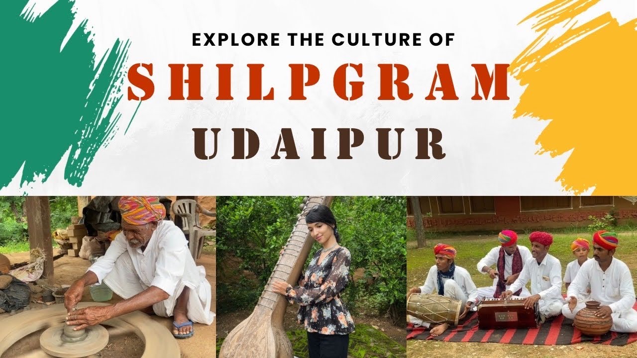 Shilpgram Udaipur , Rajasthan | places to visit in Udaipur || 