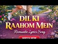Dil Ki Raahim Mein New Romantic Lyrics Song 2026#Newviralsong#Romanticmusic#coversong