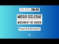 The well online  missio ecclesiae prayer  intercession  25 february 2024