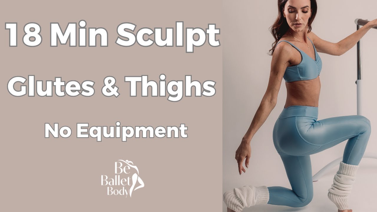 18 Min Glutes & Thighs Workout | No Equipment | Ballet-Inspired Sculpt for Beginners