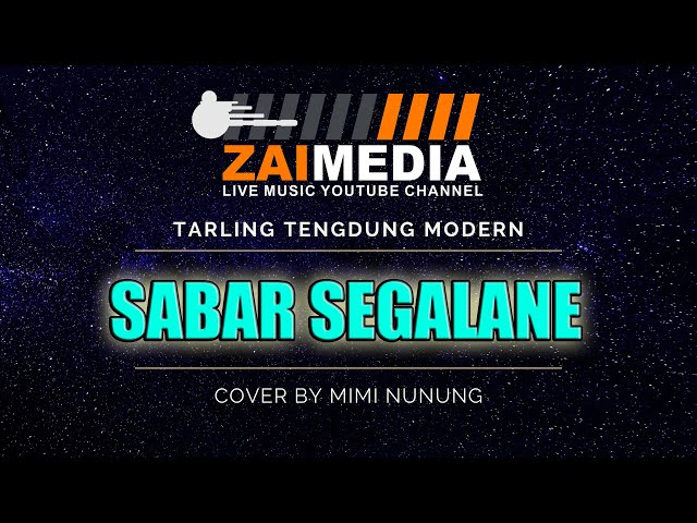 TARLING TENGDUNG  SABAR SEGALANE  Zaimedia Live Music (Cover) By Mimi Nunung class=