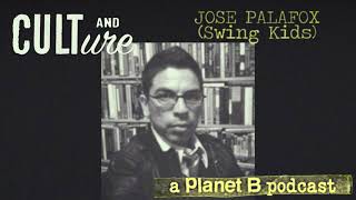 Cult and Culture Vol. 10 : Jose Palafox of Swing Kids, Struggle