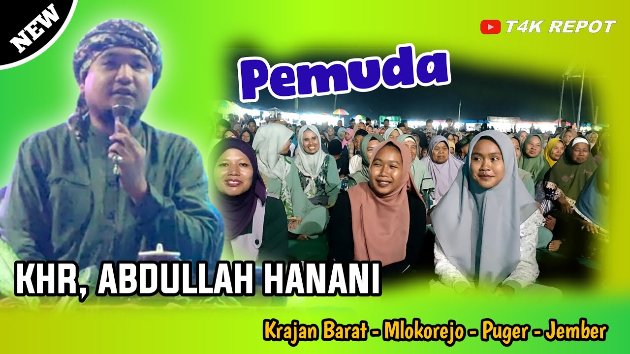 KHR. ABDULLAH HANANI || PEMUDA || LIVE KRAJAN BARAT MLOKOREJO PUGER JEMBER || MINGGU 18 MEI 2025