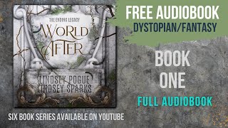 WORLD AFTER - The Ending Legacy Book 1 [Dystopian Fantasy Full Audiobook - Unabridged]