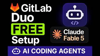 GitLab Duo FREE Setup | Access Claude Fable 5 & AI Coding Agents (2026)