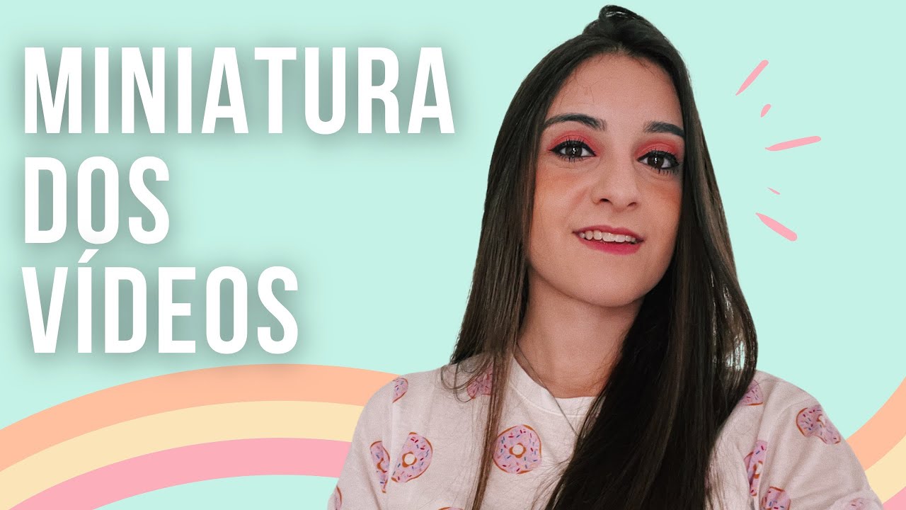 COMO FAZER A MINIATURA PERFEITA PARA SEUS VÍDEOS NO YOUTUBE *fácil e ...