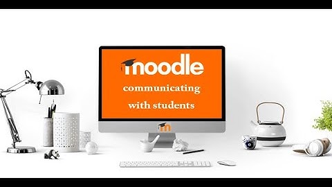 Communicating with your students in Moodle