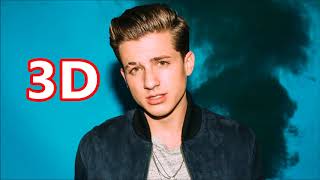 Charlie Puth [3D AUDIO] - How Long