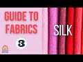 Guide to Fabric | Types of silk fabrics | Kinds of silk fabric