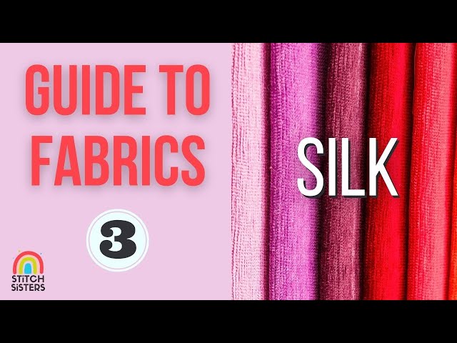 Silk fabric Types, Best silk fabrics
